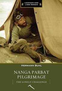 Nanga Parbat Pilgrimage: The Lonely Challenge
