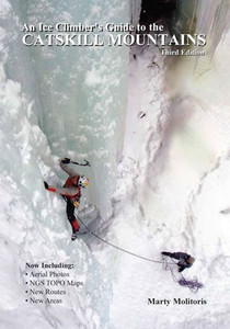 An Ice Climber's Guide To the Catskill Mountains Third Edition  An Ice Climber's Guide To the Catskill Mountains Third Edition
