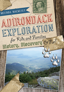 Adirondack Exploration For Kids and Families Adirondack Exploration For Kids and Families