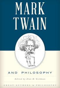 Mark Twain And Philosophy Mark Twain And Philosophy