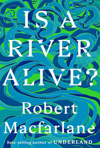 Is A River Alive?
