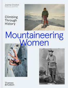 Mountaineering Women: Climbing Through History Mountaineering Women: Climbing Through History