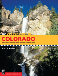100 Classic Hikes In Colorado 100 Classic Hikes In Colorado