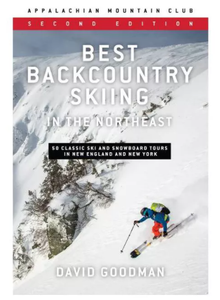 Best Backcountry Skiing In The Northeast *Second Edition