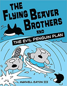 The Flying Beaver Brothers and The Evil Penguin Plan