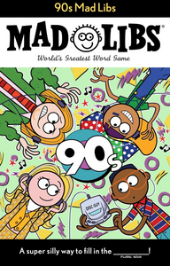 90s Mad Libs