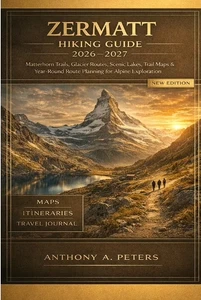 Zermatt Hiking Guide 2026-2027