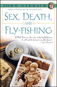 Sex, Death and Fly-Fishing