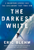 The Darkest White