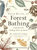 Your Guide To Forest Bathing