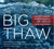 The Big Thaw 