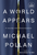 A World Appears: A Journey Into Consciousness