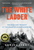 The White Ladder: Triumph and Tragedy at the Dawn of Mountaineering