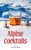 Alpine Cocktails
