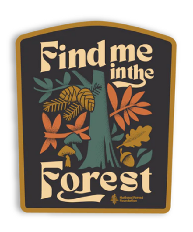 Find me in the Forest Sticker