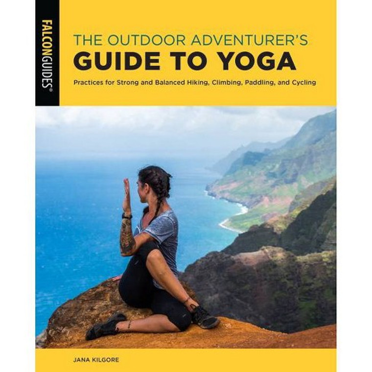 The Outdoor Adventurer's Guide to Yoga 