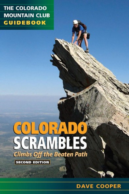 Colorado Scrambles Climbs Beyond The Beaten Path