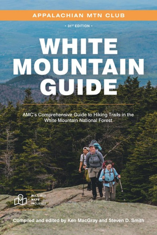 White Mountain Guide 31st Edition Appalachian Mountain Club
