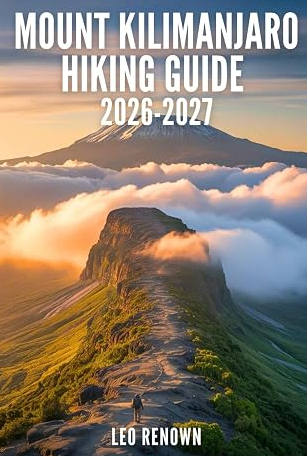 Mount Kilimanjaro Hiking Guide 2026-2027