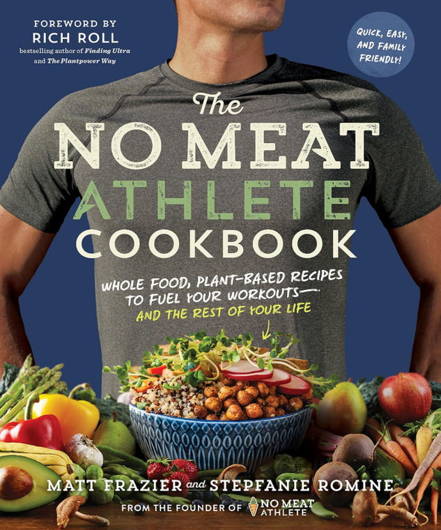The No Meat Athlete Cookbook