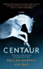 Centaur Memoir of the Jockey who came back from the Dead
