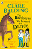 Racehorse who Learned to Dance / Clare Balding