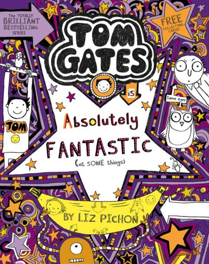 Tom Gates 5: Is Absolutely Fantastic / Liz Pichon