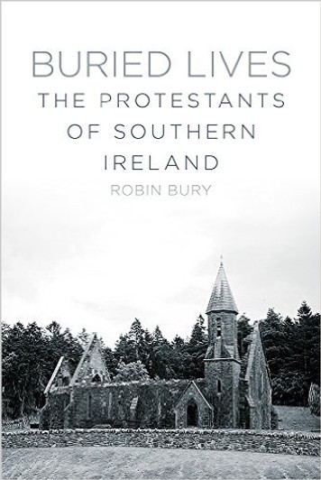 Buried Lives The Protestants of Southern Ireland