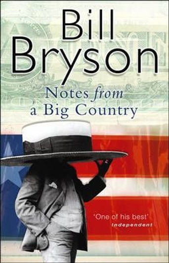 NOTES FROM A BIG COUNTRY / Bill Bryson