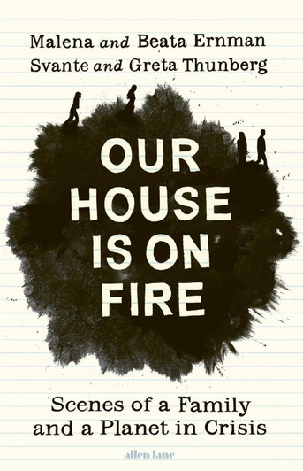 Our House is on Fire / Ernman and Thunberg