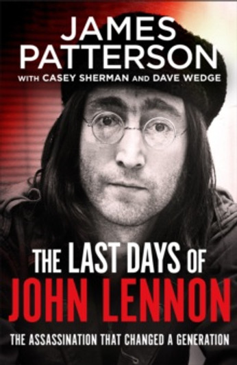 Last Days of John Lennon, The / James Patterson