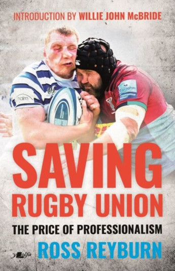 Saving Rugby Union / Ross Reyburn