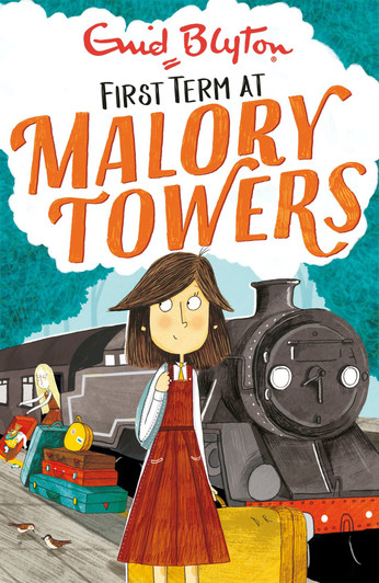 Malory Towers 1:  First Term / Enid Blyton