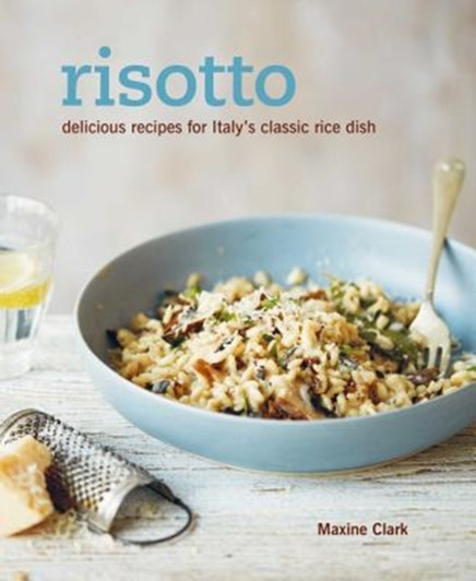 Risotto / Maxine Clark