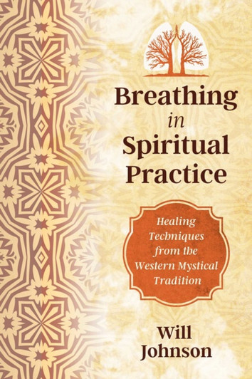 Breathing as Spiritual Practice / Will Johnson