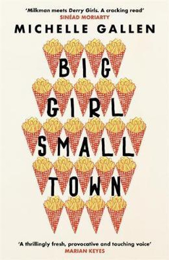 Big Girl, Small Town / Michelle Gallen