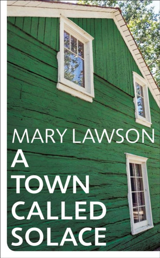 Town Called Solace, A / Mary Lawson