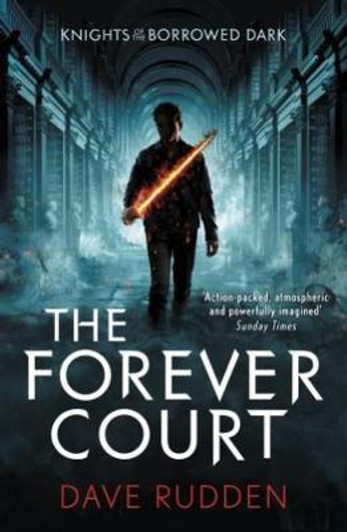 Knights of the Borrowed Dark Book 2 : The Forever Court / Dave Rudden