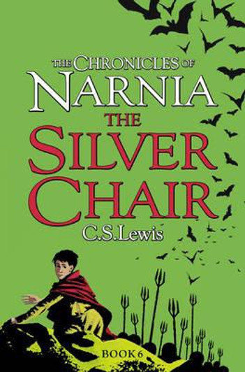 Chronicles of Narnia 6: The Silver Chair / C.S. Lewis