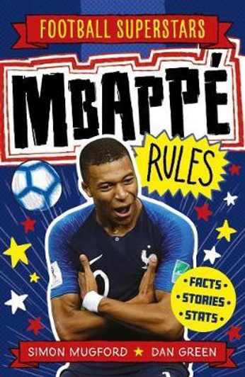 Football Superstars : Mbappe Rules / Simon Mugford & Dan Green