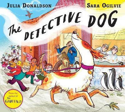 Detective Dog PBK / Julia Donaldson & Sara Ogilvie