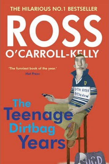 Teenage Dirtbag Years P/B, The / Ross O'Carroll-Kelly