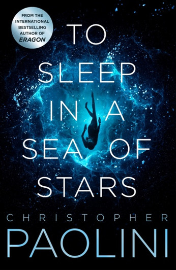 To Sleep in a Sea of Stars / Christopher Paolini