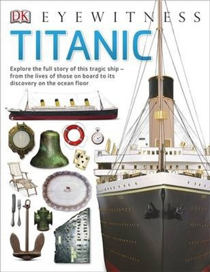 DK Eyewitness Titanic / Simon Adams