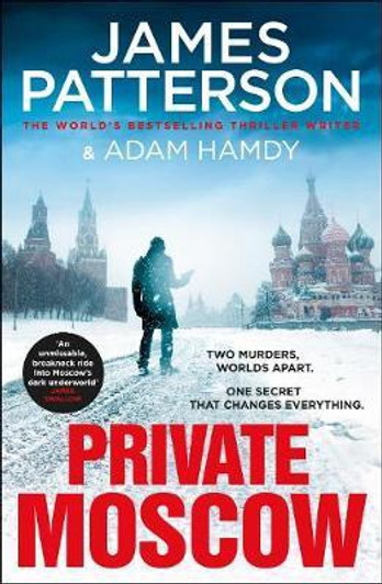 Private Moscow P/B / James Patterson & Adam Hamdy