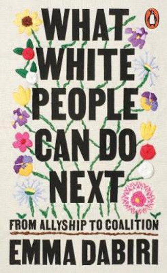 What White People Can Do Next / Emma Dabiri