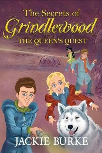 Secrets of Grindlewood - The Queen's Quest / Jackie Burke