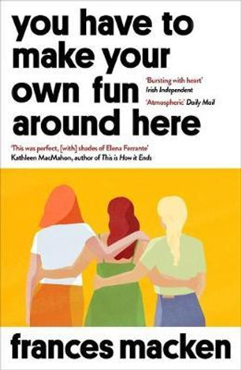 You Have to Make Your Own Fun Around Here P/B / Frances Macken