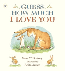 Guess How Much I Love You 30th Anniversary Edn /  Sam McBratney