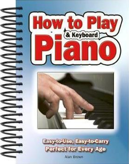 How to Play Piano & Keyboard / Alan Brown